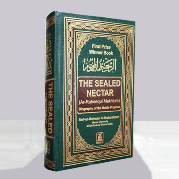 The Sealed Nectar Biography of the Prophet